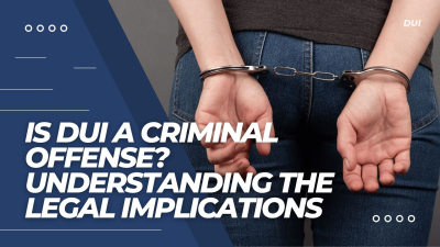 Is a DUI a Felony? Understanding Legal Consequences